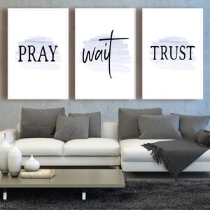 Pray Wait Trust - Digital Wall Art
