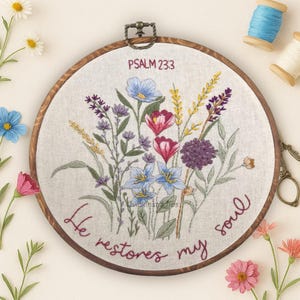 Psalm 23:3 Embroidery Kit – He Restores My Soul Wildflower Floral Hoop – Christian Hand Embroidery Pattern for Beginners