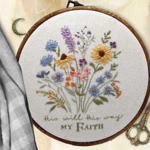 Faith Christian hand Embroidery His will His Way Wildflower Bouquet – Hand Embroidery Pattern with Floral Border & Bible Quote DIY Wall Art