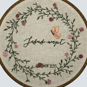 Flower wreath & butterfly embroidery Kit for beginners. Christian embroidery kit,  John 11:35 . gifts, Bible Verse. Jesus wept