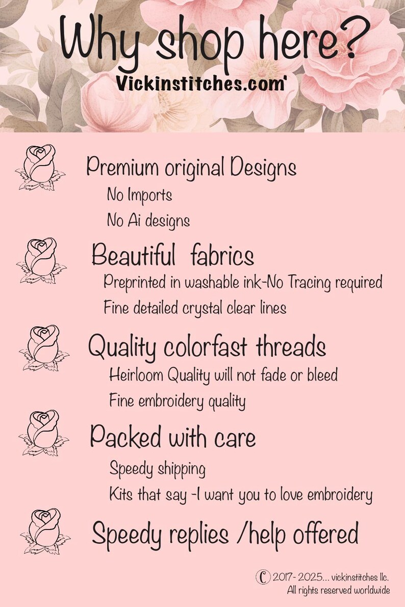May include: A pink background with floral accents and text that reads "Why shop here?" and "Vickinstitches.com". The text highlights premium designs, beautiful fabrics, quality threads, and care in packaging.