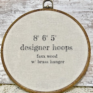 5, 6 & 8" designer flexi embroidery hoops- faux wood w/ brass hanger- embroidery hoop , embroidery hoop frame
