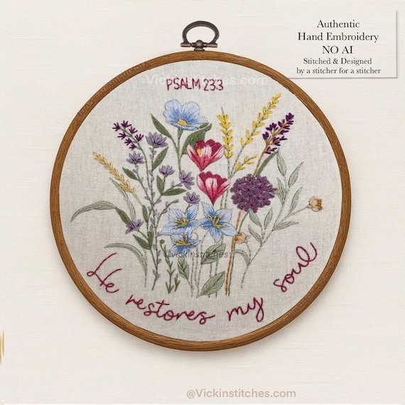Psalm 23:3 Embroidery Kit – He Restores My Soul Wildflower Floral Hoop – Christian Hand Embroidery Pattern for Beginners. No AI