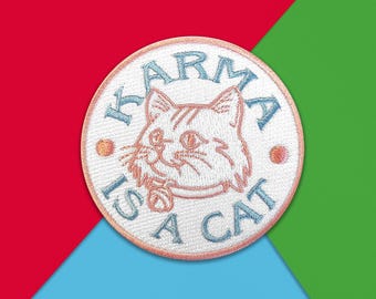 Karma Is A Cat Iron On Patch