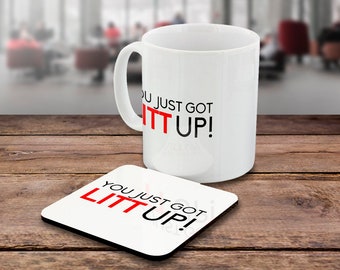 You Just Got Litt Up Mug & Coaster Set