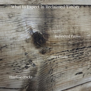 May include: A light brown reclaimed timber surface with visible wood grain, featuring a dark knot, hairline cracks, and text that reads: What to Expect In Reclaimed Timber, Individual Patina, More knots, and Hairline cracks.