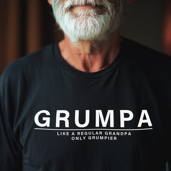 Gift for Granddad - GRUMPA Like a Regular Grandpa Only Grumpier - Birthday Present Idea for Grandad Pop Pa Dad Funny Slogan T Shirt Tee Tops