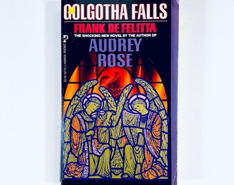 Golgotha Falls di Frank De Felitta / Autore di Audrey Rose / Romanzo di narrativa horror tascabile Copertina flessibile dall'inferno