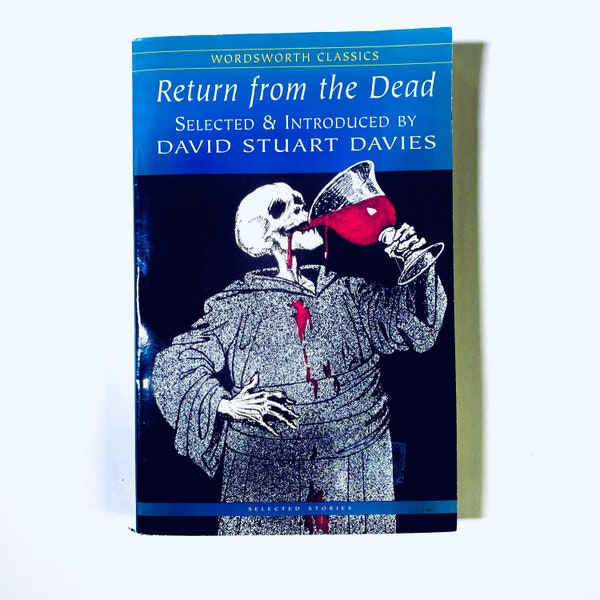 Return from the Dead / Selected & introduced by David Stuart Davies / soft cover wordsworth classics mummy 2004