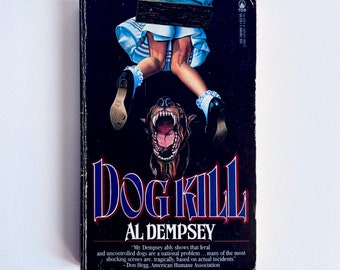 DOG KILL by Al Dempsey / Rare Collectible Vintage Horror Paperbacks from Hell Animal Attack Horror Book TOR horror fiction