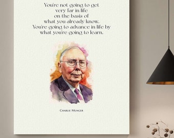 Charlie Munger Quote Poster. What You Are Going to Learn is More Important than What You Already Know. Inspiring Large Printable Wall Art