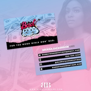 May include: Two business cards with a gradient background of blue and pink. One card features the text "Bad Good Boutique" in a graffiti style, with the tagline "For the good girls gon' bad." The other card displays contact information.