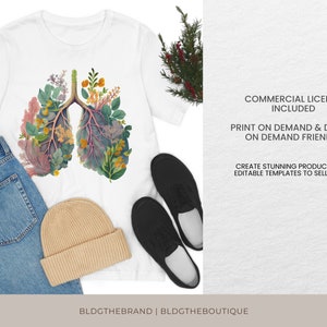 May include: A white t-shirt with a floral illustration of a pair of lungs. The text "COMMERCIAL LICENSE INCLUDED", "PRINT ON DEMAND & DESIGN ON DEMAND FRIENDLY", "CREATE STUNNING PRODUCTS AND EDITABLE TEMPLATES TO SELL ONLINE." and "BLDGTHEBRAND | BLDGTHEBOUTIQUE" is printed on the bottom of the image.