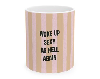 Caneca "Acordei Sexy De Novo" | Caneca de cerâmica listrada rosa e bege