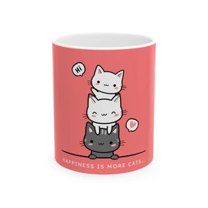 Stacked Kawaii Cats mug | Ceramic Coffee Cup, Happiness Is More Cats design