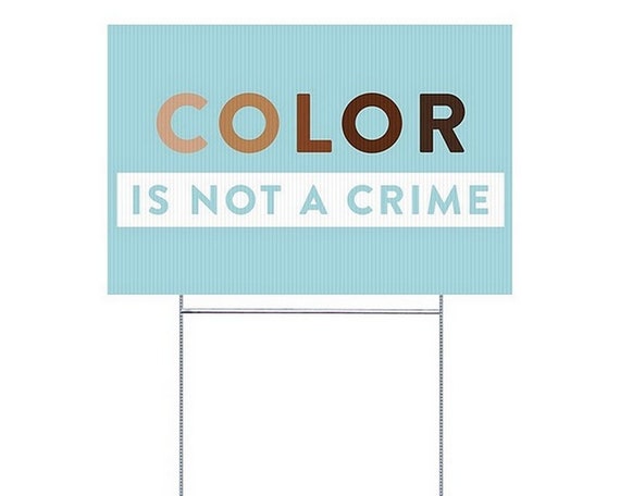 Color Is Not A Crime Double-Sided Yard Sign with H-Frame Ground Stake