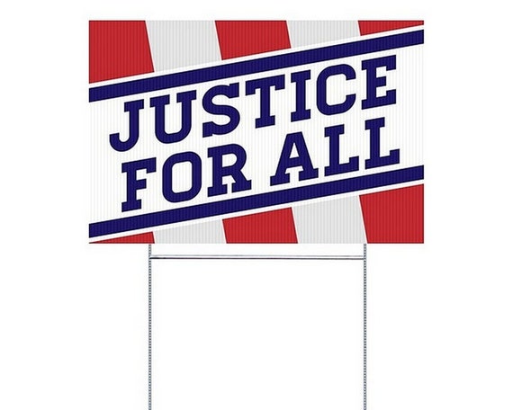 Justice For All Double-Sided Yard Sign with H-Frame Ground Stake