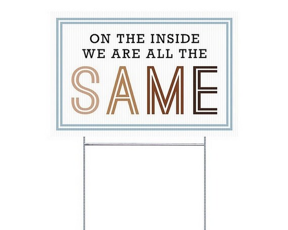 We Are The Same Double-Sided Yard Sign with H-Frame Ground Stake