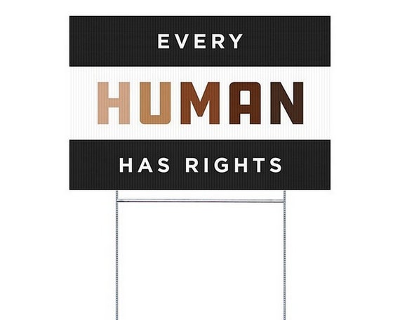 Every Human Double-Sided Yard Sign with H-Frame Ground Stake