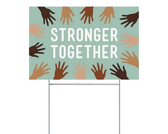 Stronger Together Double-Sided Yard Sign with H-Frame Ground Stake