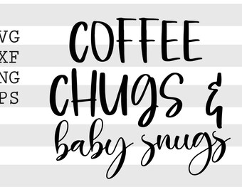 Download Clip Art Art Collectibles Mom Svg Funny Mom Cricut Silhouette Cut File Coffee Chugs Baby Snugs Svg Download Mothers Day Mother Hood Svg Wife Boss Baby Svg