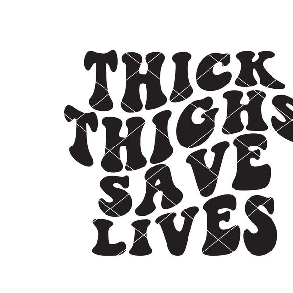 thick thigh save lives SVG, PNG file, Digital download, T-shirt Design