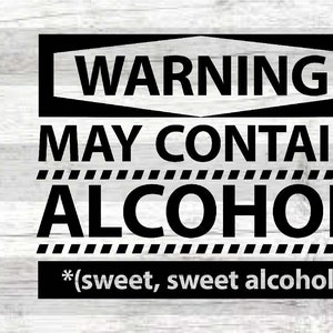 Warning May Contain Alcohol SVG, PNG File, Instant Digital Download - Etsy