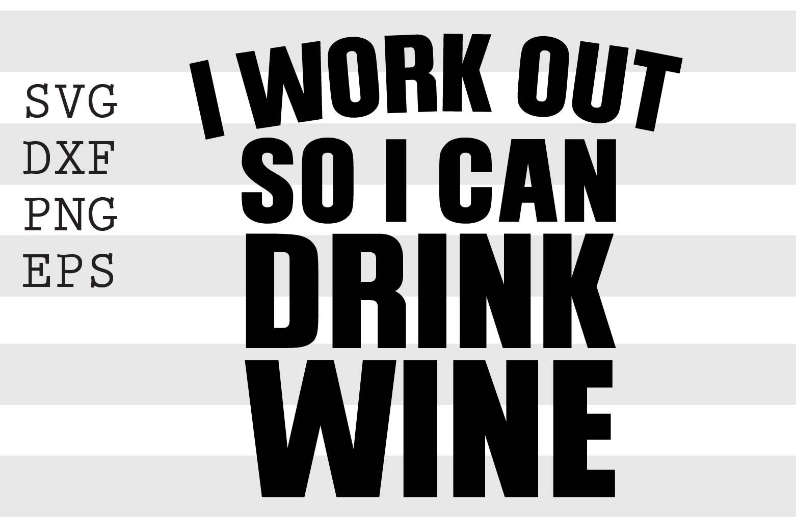 I workout so I can drink wine SVG PNG file tshirt design Etsy