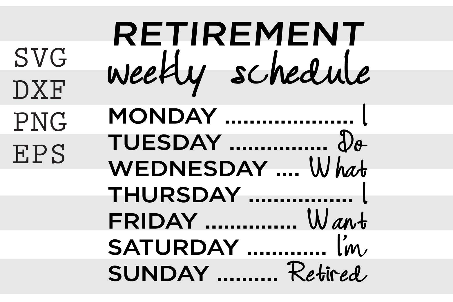 Retirement Weekly Schedule SVG PNG file Funny SVG | Etsy
