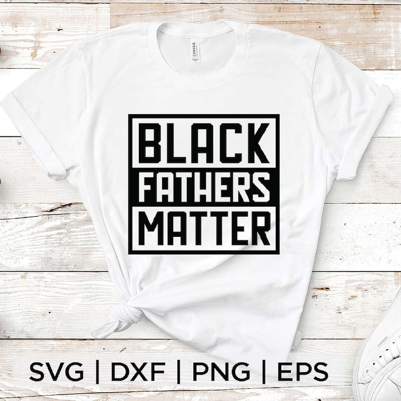 Free Free 101 Black Fathers Matter Svg Free SVG PNG EPS DXF File