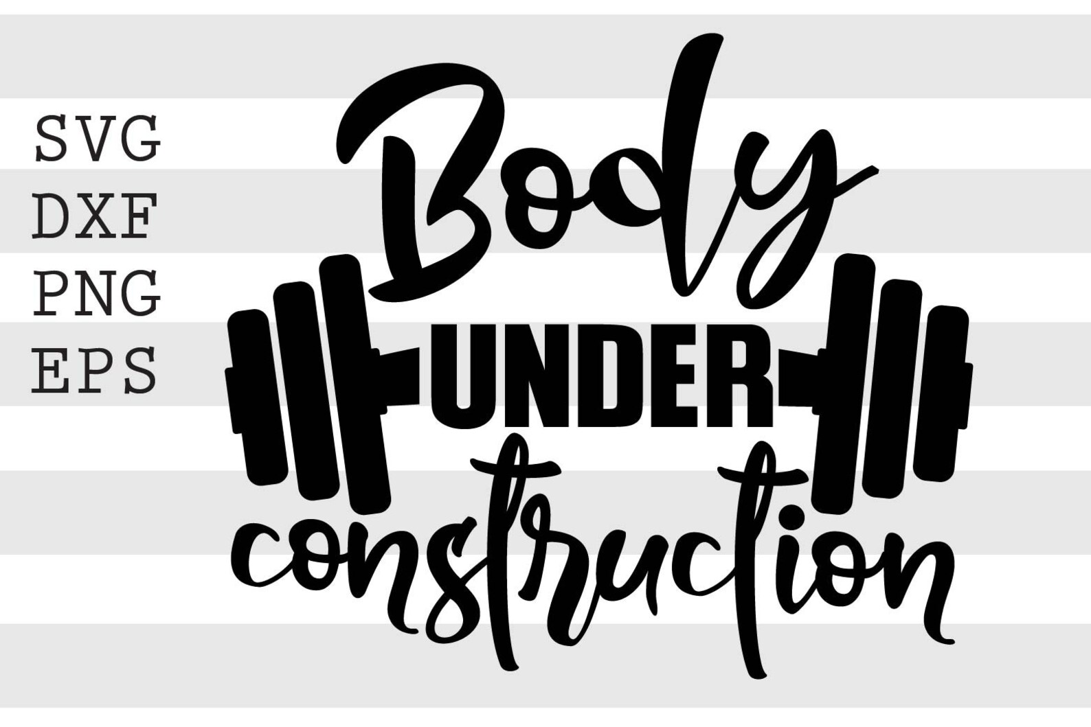 Body Under Construction SVG PNG File Tshirt Design Instant Etsy