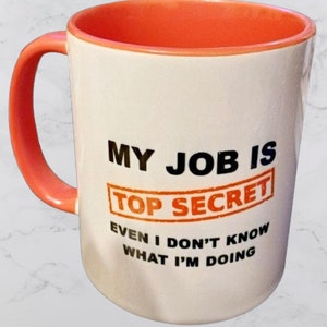 My Job is Top Secret Mug