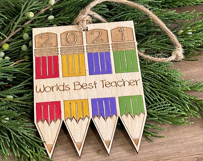 Worlds Best Teacher // Teacher gift // 2021 ornament // Colored pencils // Teacher Appreciation // Personalized gift