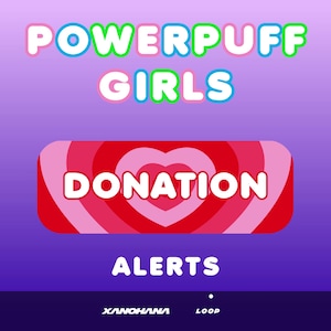 PowerPuff Girls - Twitch Overlay Package  |  Alerts