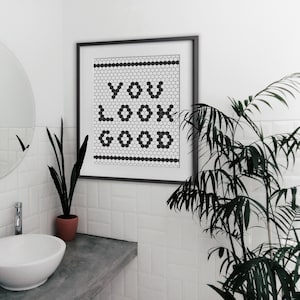 You Look Good | PRINTABLE Wall Art | Hexagon Bistro Tile Letter Wall Art | Tile Typography, Printable Art