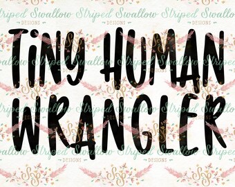 Tiny Human Wrangler SVG Digital Cut File