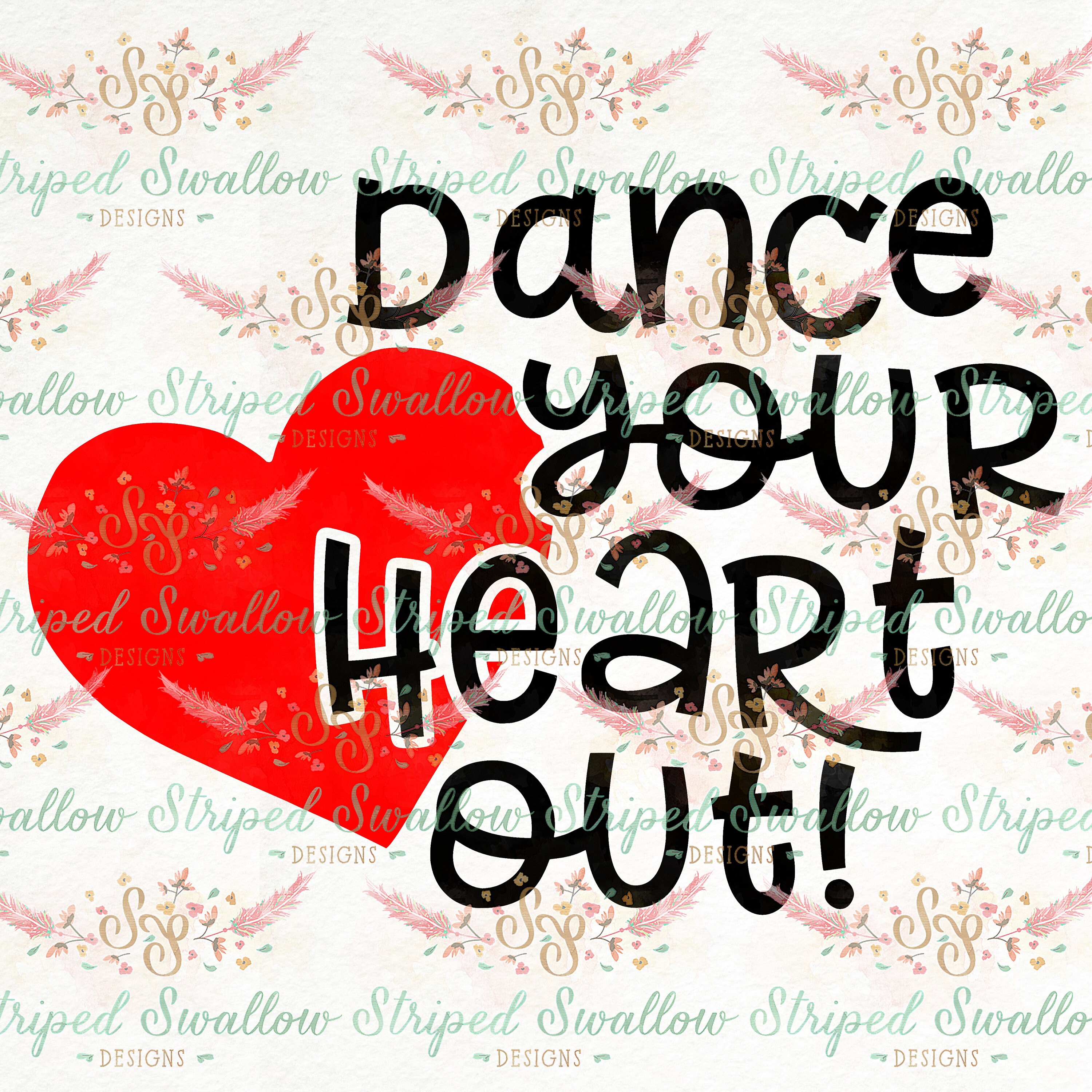 Dance Your Heart Out! Layered SVG Digital Cut File