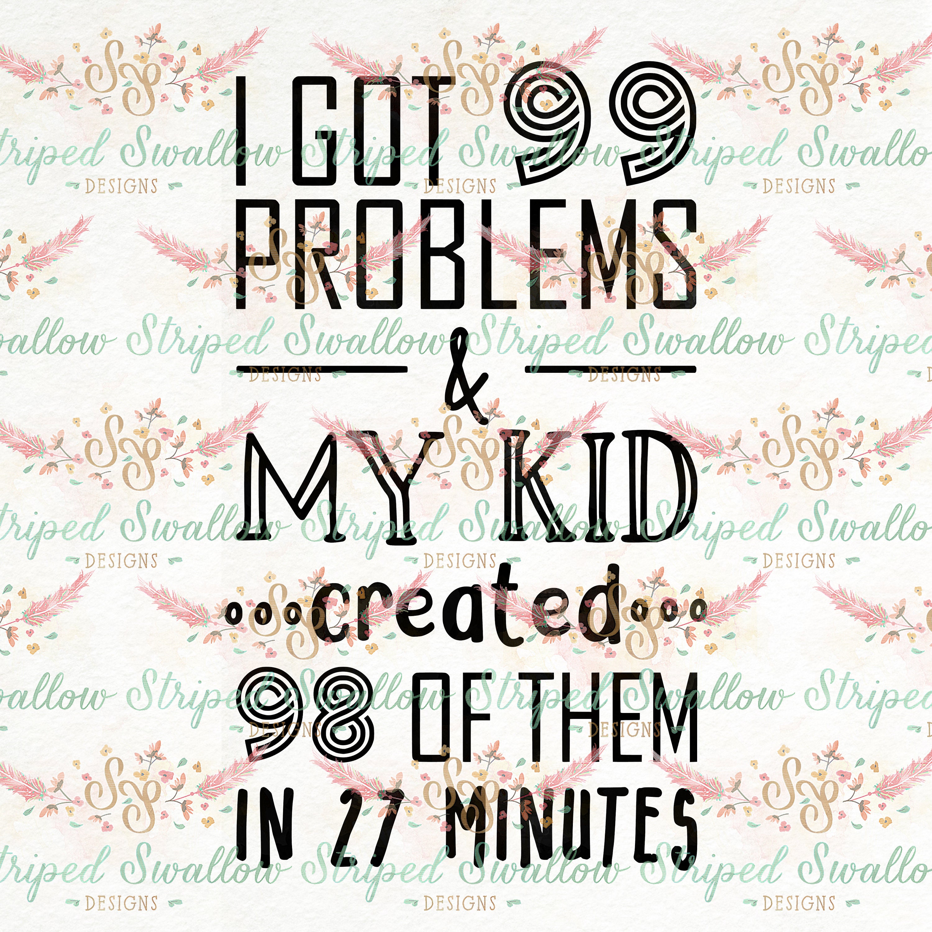 99 Problems SVG Digital Cut File - Etsy