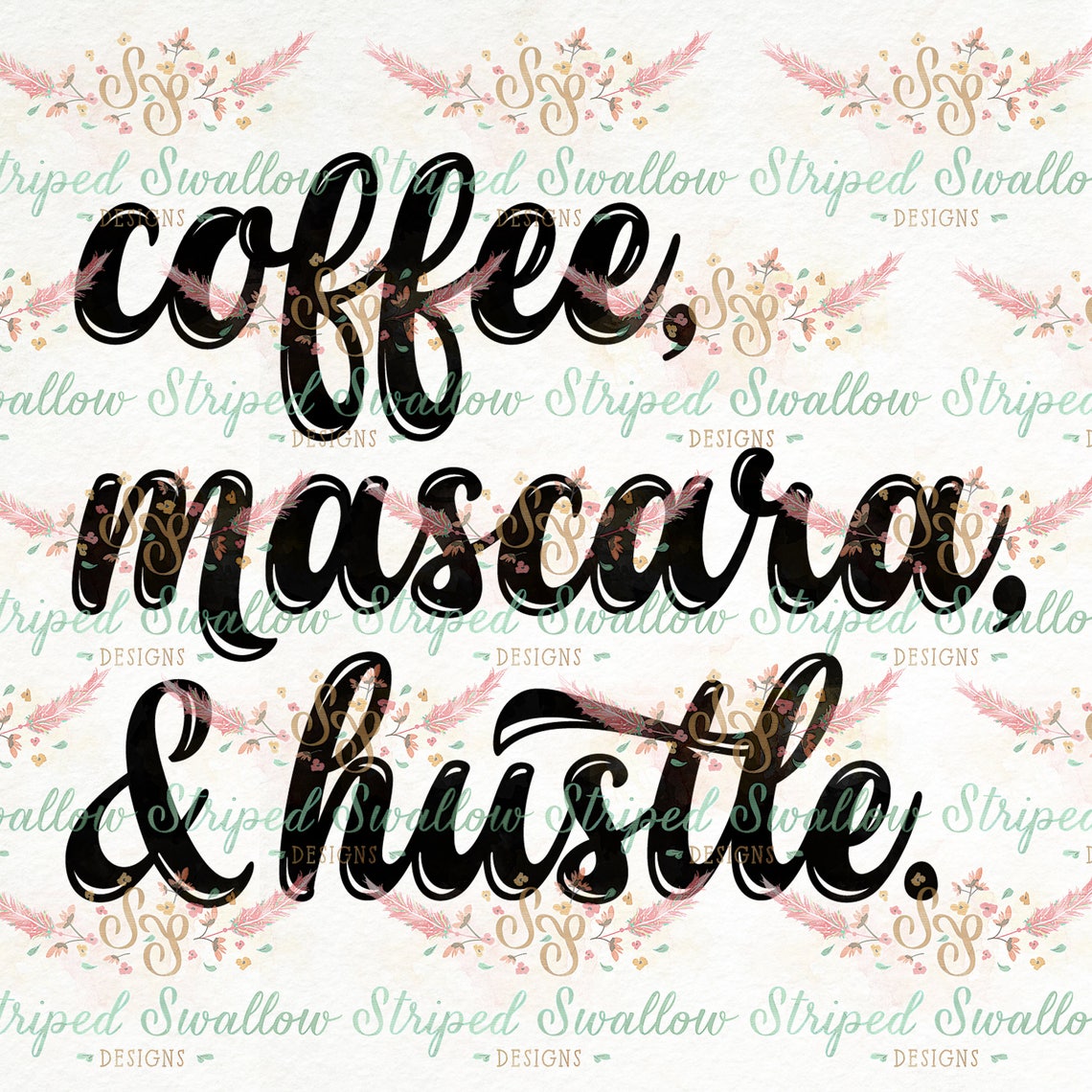 Free Free 349 Coffee Mascara Hustle Svg SVG PNG EPS DXF File