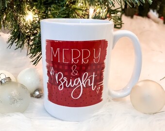 Merry & Bright Mug | Christmas Mug | Holiday Mug | Winter Coffee Mug | Cozy Mug | Original Hand-lettering, Hand Drawn