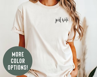 Just Write Tshirt Author Tshirt Writer Gift NaNoWriMo Writer Shirt Published Author Future Author English Major Shirt Author Era Tshirt