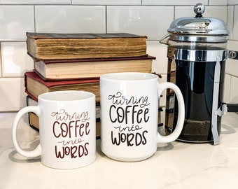 Turn Coffee into Word Mug | Funny Coffee Mug | Cute Coffee Mug | Original Hand-Lettered Design