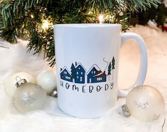 Homebody Mug | Winter Coffee Mug | Christmas Mug | Holiday Mug | Cozy Mug | Original Hand-lettering, Hand Drawn