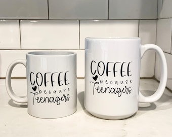 Coffee Because Teenagers Mug | Funny Coffee Mug | Mom Coffee Mug | Parenting Coffee Mug | Gift for Mom | Original Hand-Lettered Design