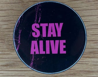 Stay Alive Badges