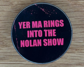 Yer Ma Rings Into the Nolan Show Badges
