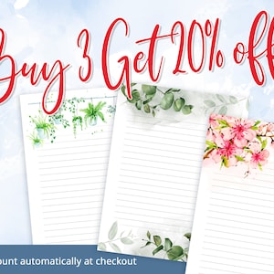 May include: Three printable lined notepaper designs with watercolor floral borders. The designs feature hanging plants, eucalyptus leaves, and pink cherry blossoms. The text "Buy 3 Get 20% off" is displayed at the top of the image. The text "Discount automatically at checkout" is displayed at the bottom of the image.