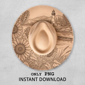 May include: A tan fedora hat with a detailed laser-etched design. The brim features sunflowers and foliage, while the crown rests on a landscape scene with a lighthouse, mountains, and a boat. The text "ONLY PNG INSTANT DOWNLOAD" is at the bottom.