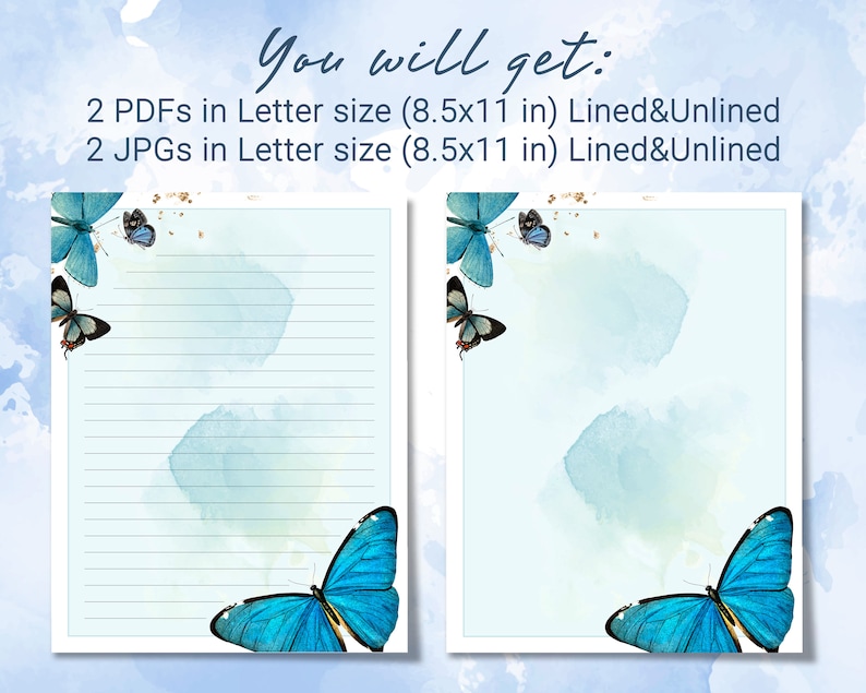 May include: Two printable stationery templates featuring a watercolor background with blue butterflies. The left template has lined paper and the right template is unlined. Both templates are 8.5 inches by 11 inches.