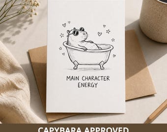 Capybara Greeting Card, Main Character Energy, Funny Printable Birthday Card, Digital Ecard Download